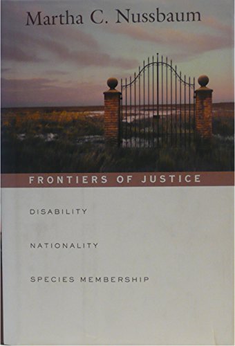 Frontiers of Justice: Disability, Nationality, Species Membership (The Tanner Lectures on Human Values) von Harvard University Press